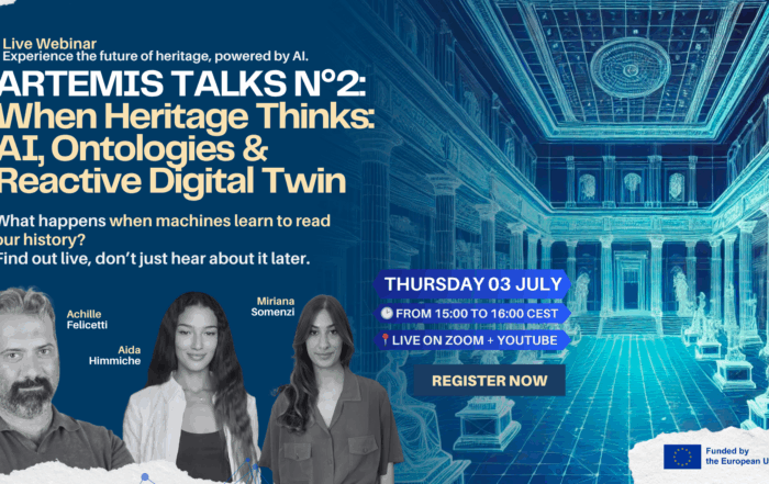 ARTEMIS TALKS No.2 - When Heritage Thinks: AI, Ontologies & Reactive Digital Twin 3 July 2025 15:00 CEST
